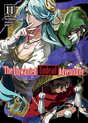 The Unwanted Undead Adventurer: Volume 11 by Yu Okano | Goodreads