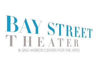 Bay Street Theater & the Sag Harbor Center For The Arts - Long Island Arts Alliance