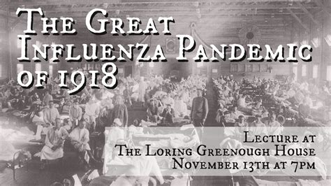 The Great Influenza Pandemic of 1918 - The Loring Greenough House