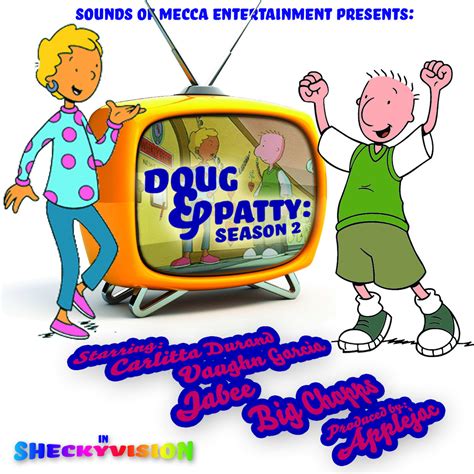 Doug & Patty: Season Two (in Sheckyvision) | Carlitta Durand & Vaughn Garcia | Applejac