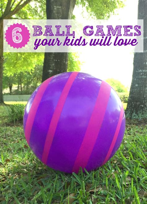 6 Ball Games Your Kids Will Love to Play