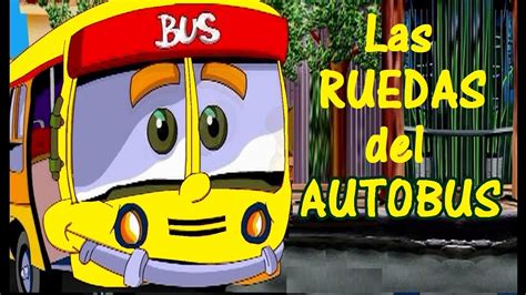 LAS RUEDAS DEL AUTOBUS - YouTube