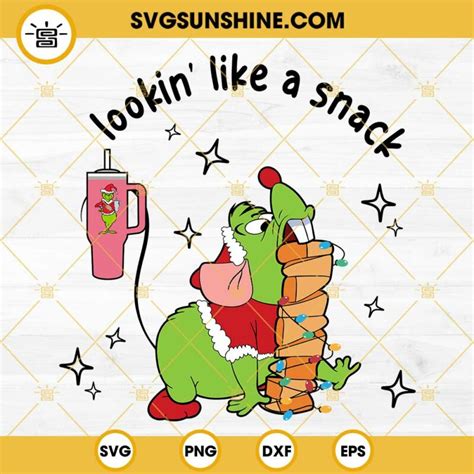 Lookin Like A Snack SVG, Christmas Gus Gus Cheese and Grinch Tumbler SVG PNG Vector Clipart