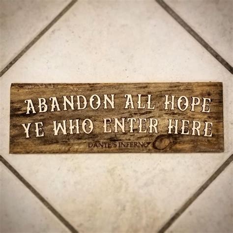 WOOD SIGN Abandon All Hope Ye Who Enter Here Handmade | Etsy