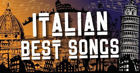 25 Best Italian Songs Everyone Loves (Top Picks) - Music Grotto