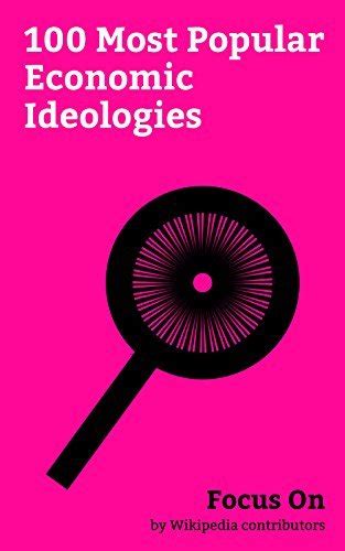 Focus On: 100 Most Popular Economic Ideologies: Economic Ideology ...