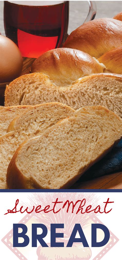 Sweet Wheat Bread | National Festival of Breads