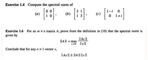 Solved Compute the spectral norm of [0 0 1 0] [3 1 1 3], | Chegg.com