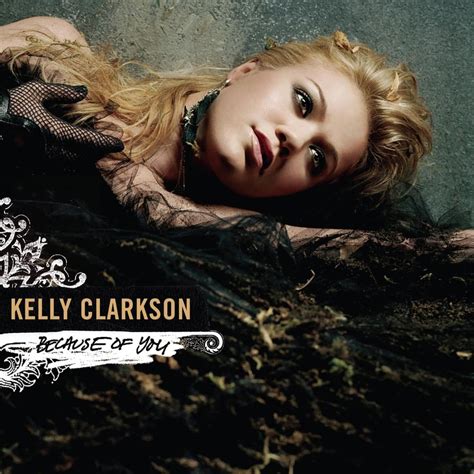 Kelly Clarkson – Because of You Lyrics | Genius Lyrics