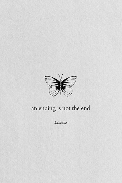 An Ending is Not the End | Words | Quotes