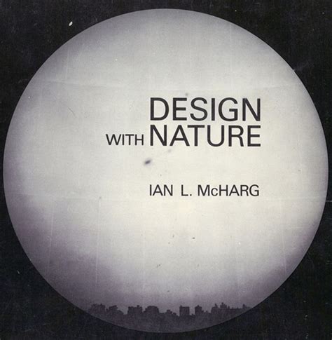 Book in Focus: Design With Nature by Ian McHarg - RTF | Rethinking The Future