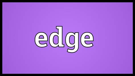 Edge Meaning - YouTube