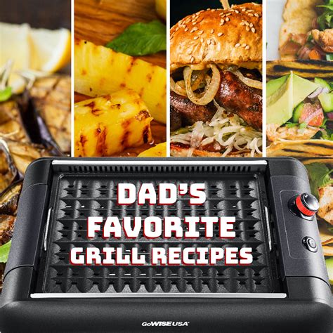 Dad’s Favorite Grill Recipes