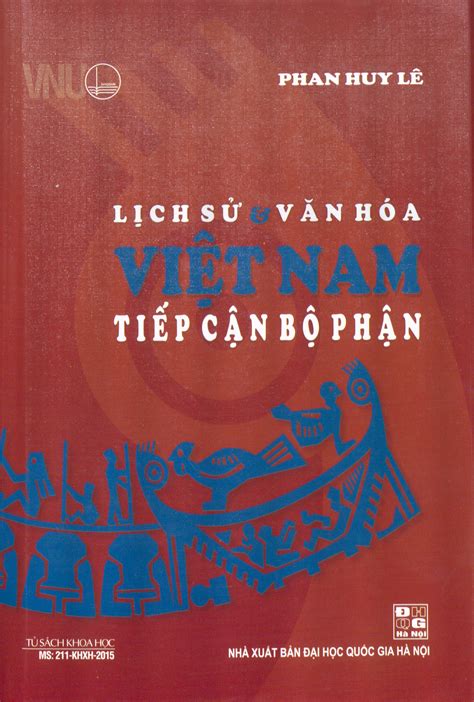 Lịch sử và văn hóa Việt Nam tiếp cận bộ phận | Viện Khảo Cổ Học