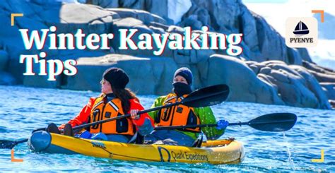 The Best Kayaking Safety Tips | PyeNye