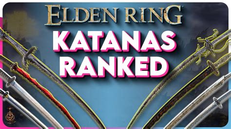 Elden Ring All Katanas Ranked! - Which Katana Is Best? - YouTube