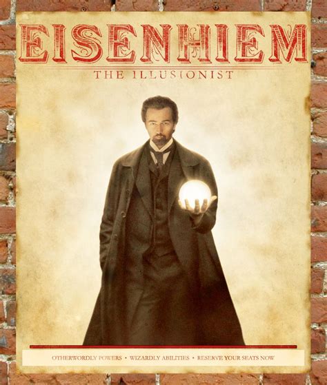 Nothing is what it seems.... Edward Norton as EISENHEIM the Illusionist ...