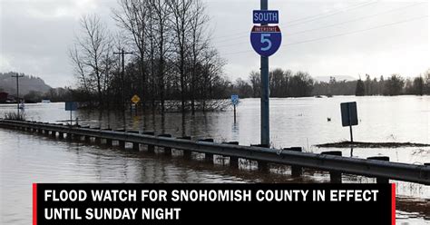 NWS issues Flood Watch for Snohomish County until Sunday night - Lynnwood Times