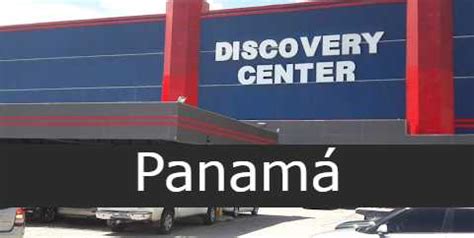 Discovery Center en Panamá sucursales horarios - Sucursales