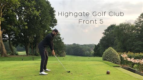 Swing Changes and some Practice on the Front 5 holes of Highgate Golf ...