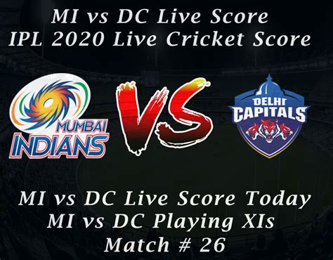 MI vs DC Live Score, IPL 2020 Live Cricket Score, MI vs DC Live Score ...