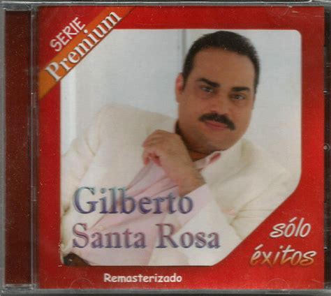 Gilberto Santa Rosa – Solo Exitos (2012, CD) - Discogs