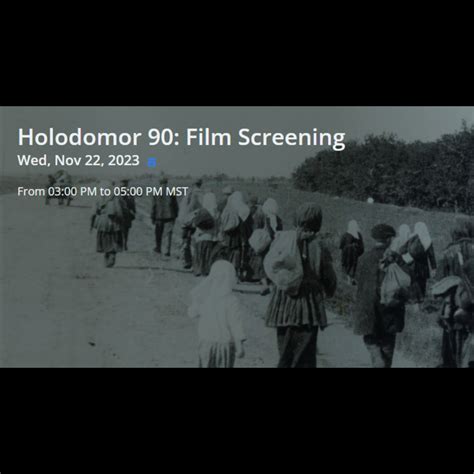 Holodomor Films Screening - Holodomor90