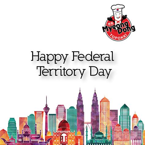 Happy Federal Territory Day!! #Myeongdongtopokki #holiday #1stfebruary #MDtopokki Timeline ...