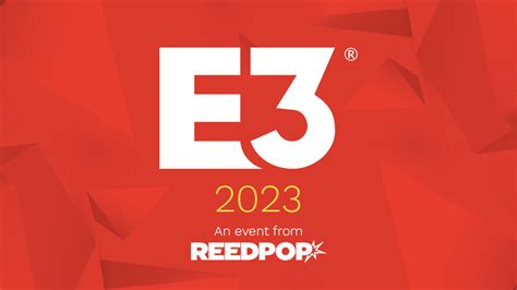 Everything We Know About E3 2023 - Event Dates And Details - Todayuknews