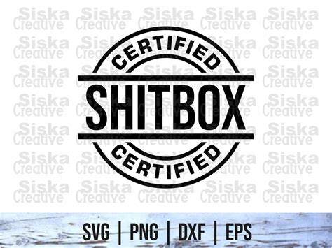 Funny Car Decals SVG - Shitbox Certified | Vectorency