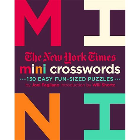 The New York Times Mini Crosswords, Volume 2 : 150 Easy Fun-Sized ...