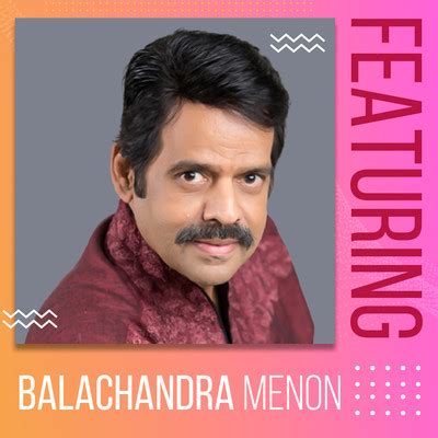 Featuring Balachandra Menon Music Playlist: Best Featuring Balachandra ...