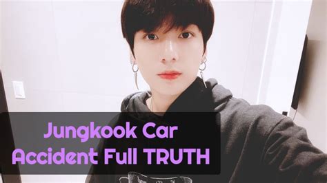 BTS Jungkook Car Accident Full Truth Story 191108 - YouTube