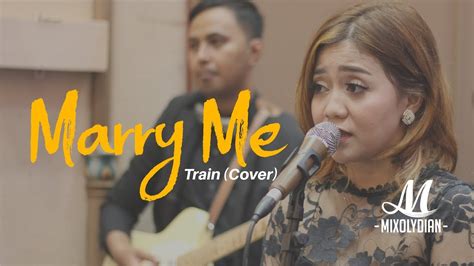 Train - Marry Me (Cover Live By Mixolydian Music) Band Wedding Solo-Jogja-Semarang-Bali - YouTube