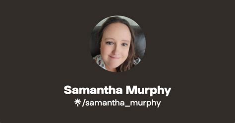 Samantha Murphy | Instagram, Facebook | Linktree