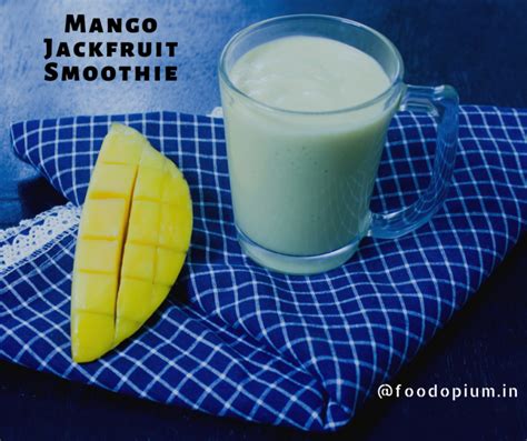 Mango Jackfruit Smoothie – Food Opium