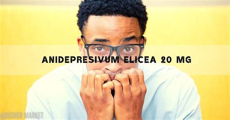 Antidepresivum: Elicea 20 mg [Účinky, Vysazení, Vedlejší Účinky] 2024