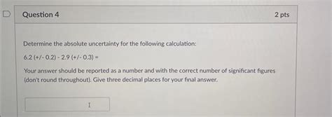 Solved Determine the absolute uncertainty for the following | Chegg.com