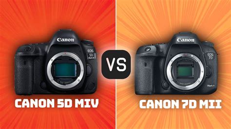 Canon 5D Mark IV vs Canon 7D Mark II: Which Camera Is Better? (With ...