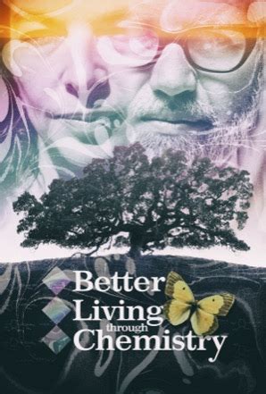 Shulgin Documentary: Better Living through Chemistry, - TransformPress