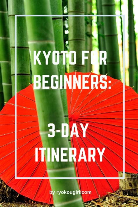 3 Day Kyoto Itinerary - A Guide for First-Time Visitors