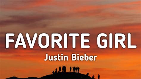 Justin Bieber - Favorite Girl (Lyrics) - YouTube