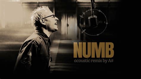 Linkin Park - Numb - Acoustic Version/ Remix - YouTube