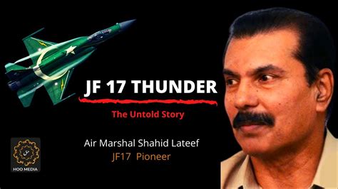 JF 17 block 3 : |Air Marshal Shahid Latif| by Irfan khan hoo - YouTube