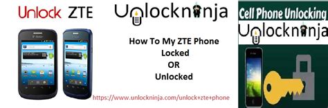 How to unlock zte phone – Phone Unlocking Service-UnlockNinja