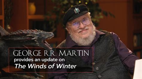 Update on The Winds Of Winter - George R. R. Martin - YouTube