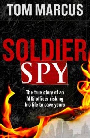 Soldier Spy by Tom Marcus - 9780718184858