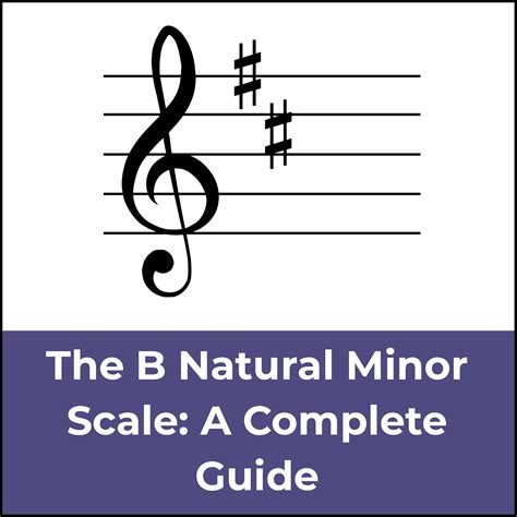 The B Minor Scale: A Complete Guide - Jade Bultitude