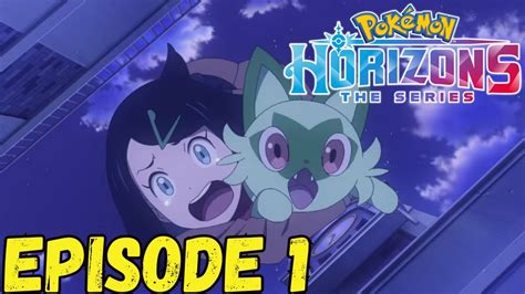 Pokémon Horizons Episode 1 "An INCREDIBLE new start" - YouTube