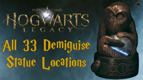 Hogwarts Legacy - Where to Find all 33 Demiguise Statues